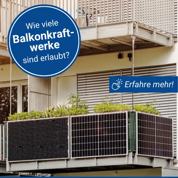 Sind mehrere Balkonkraftwerke erlaubt? - Balkonhelden